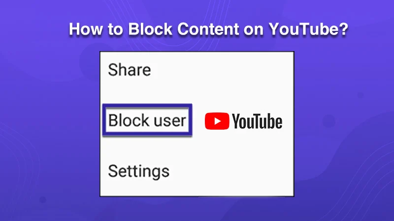 How To Block Content On Youtube